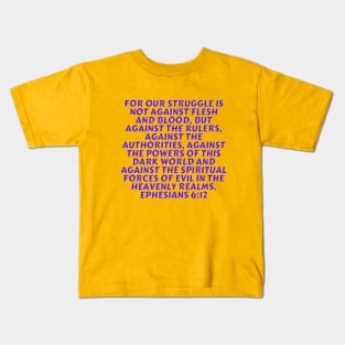 Bible Verse Ephesians 6:12 Kids T-Shirt